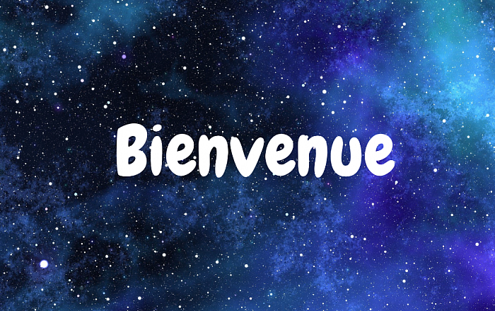 Bienvenue